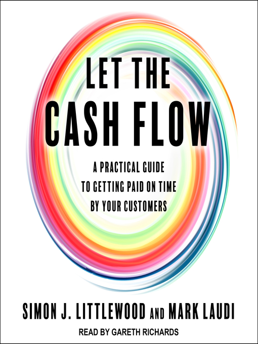 Title details for Let the Cash Flow by Simon J. Littlewood - Wait list